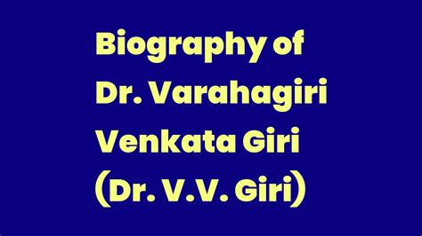 Biography of Dr. Varahagiri Venkata Giri (Dr. V.V. Giri) - Write A Topic