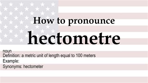 How to pronounce 'hectometre' + meaning - YouTube