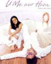 U Me Aur Hum (2008) | U Me Aur Hum Movie | U Me Aur Hum Bollywood Movie Cast & Crew, Release ...