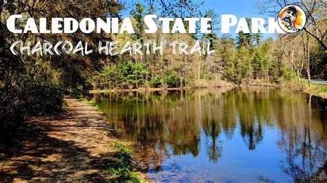 Caledonia State Park - Charcoal Hearth Trail - YouTube