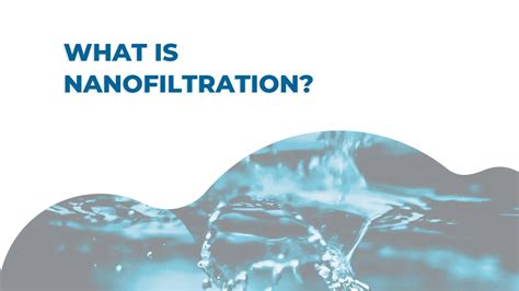 What is Nanofiltration (NF) Process In Water Treatment?