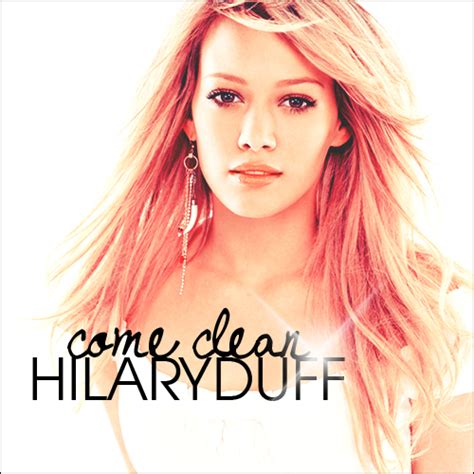 hilary duff, come clean. | let's go back, back to the beginn… | Flickr