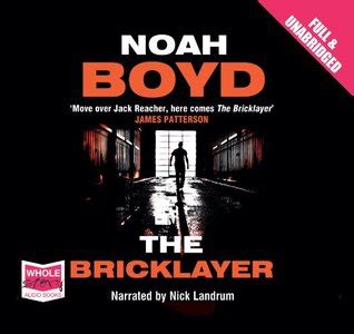 The Bricklayer (Unabridged Audiobook) by Noah Boyd