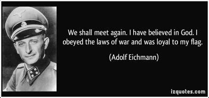 Adolf Eichmann's quotes, famous and not much - Sualci Quotes 2019