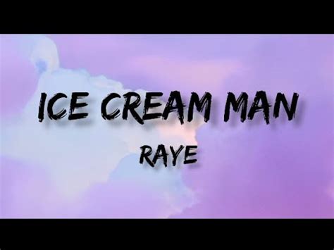 Raye - Ice cream man(Lyrics) - YouTube