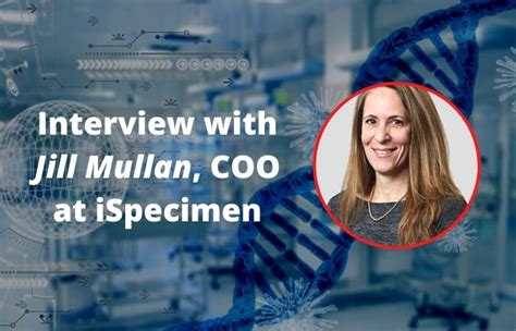 Interview with Jill Mullan, Chief Operating Officer at iSpecimen - Biobanking.com