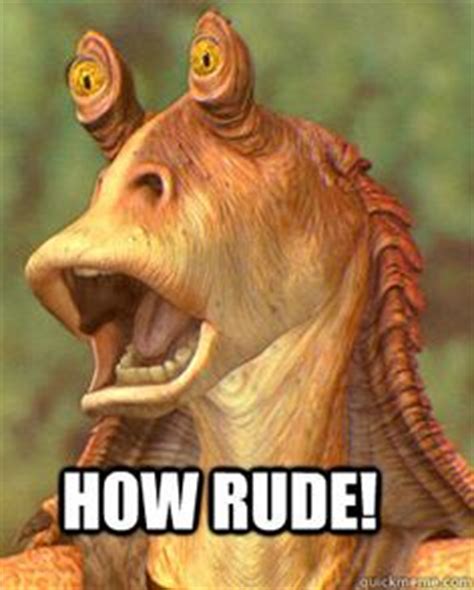 WORST JAR JAR BINKS QUOTES image quotes at relatably.com