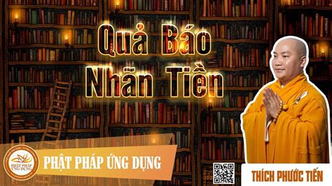 Quả Báo Nhãn Tiền - Thầy Thích Phước Tiến 2016 - Thuyết Pháp