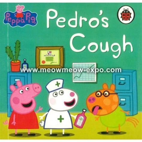 FQ30 The Incredible Peppa Pig - Pedro's Cough 9780241437131 – MEOW MEOW ...