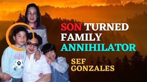 The Gonzales Family Murders | Sef Gonzales | True Crime Solved Case - YouTube