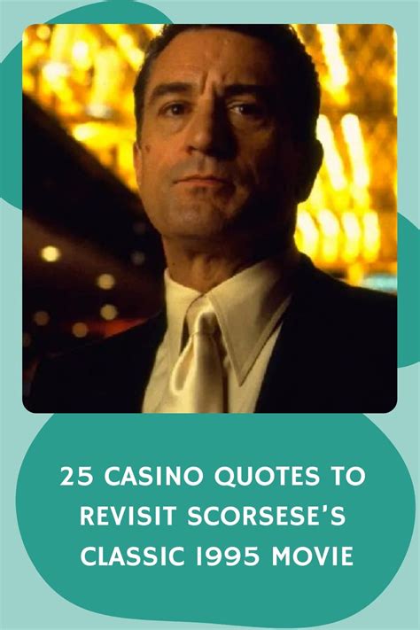 25 Casino Quotes to Revisit Scorsese’s Classic 1995 Movie in 2023 ...