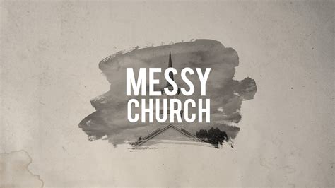 Sermon Series: Messy Church - City Church