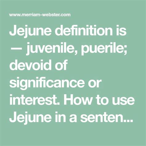 Jejune definition is — juvenile, puerile; devoid of significance or interest. How to use Jejune ...