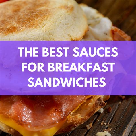 Breakfast Sandwich Sauce Recipe: Elevate Your Morning Meals!