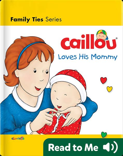 Caillou Loves His Mommy Book by Christine L'Heureux, Pierre Brignaud | Epic