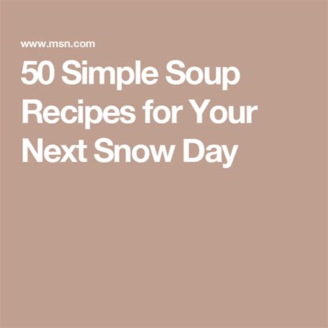 50 Simple Soup Recipes for Your Next Snow Day in 2024 | Easy soup recipes, Soup recipes, Slow ...