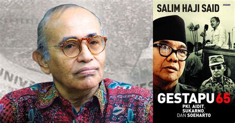 Salim Said: Mereka Mestinya Baca Dulu - Historia