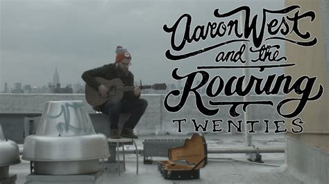 Aaron West & the Roaring Twenties Lyrics, Songs, and Albums | Genius