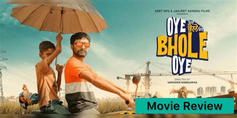 Oye Bhole Oye Movie Review: A Film With Pure Comedy-Drama Spreads Inspirational Social Message ...