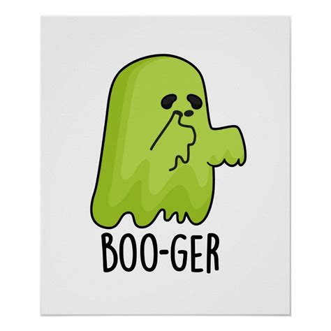 Boo-ger Funny Halloween Booger Ghost Pun Poster | Zazzle | Ghost puns, Halloween funny, Funny ...