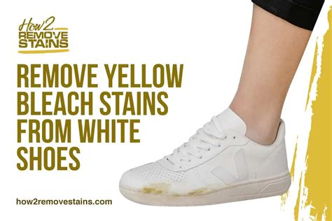 How to Remove Yellow Bleach Stains from White Shoes [ Detailed Answer ]