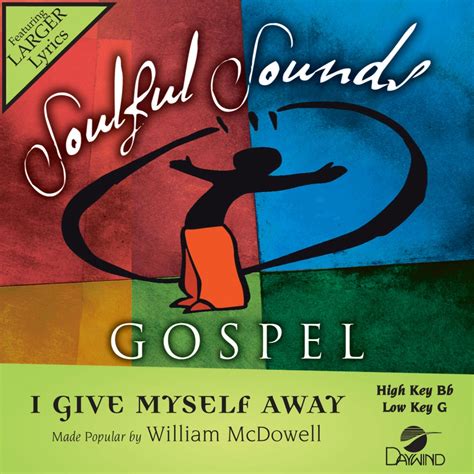 I Give Myself Away - William McDowell (Christian Accompaniment Tracks ...