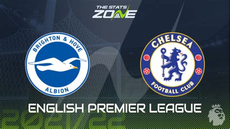 Brighton vs Chelsea Preview & Prediction - The Stats Zone