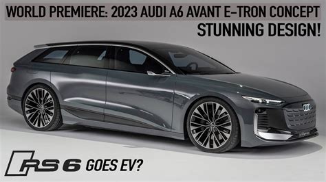 WORLD PREMIERE! 2023 AUDI A6 AVANT E-TRON CONCEPT - HOW THE NEXT A6/S6 ...