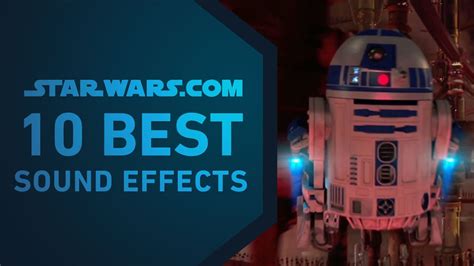 The 10 Best Star Wars Sound Effects: | A Sound Effect