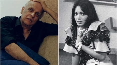 Mahesh Bhatt Recalls Affair With Parveen Babi: “Her Bedroom Door Was ...