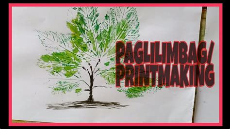 PAGLILIMBAG GAMIT ANG DAHON | PAGLILIMBAG| PRINTMAKING | QUARTER 3 WEEK 1 - YouTube