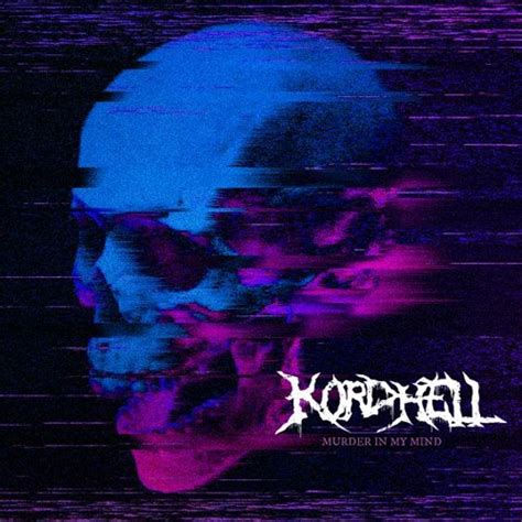 Listen to MURDER IN MY MIND by KORDHELL in every phonk artists most ...