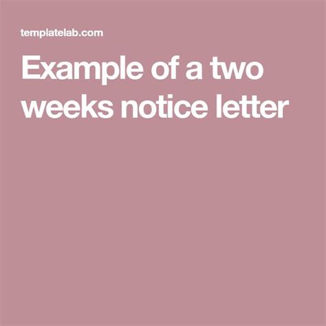 Example of a two weeks notice letter | Two weeks notice, Lettering, Resignation letters