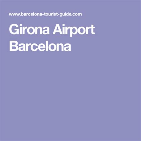 Girona Airport Barcelona Barcelona Tourist, Barcelona Hotels, Savannah ...