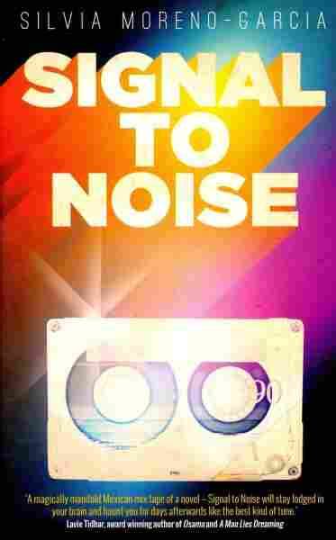 Book Review: 'Signal To Noise,' By Silvia Moreno-Garcia : NPR