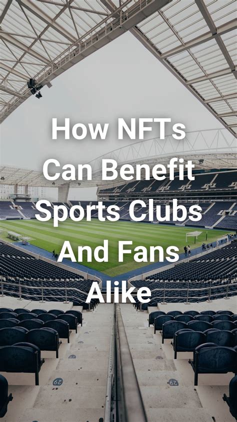 How NFTs Can Benefit Sports Clubs And Fans Alike