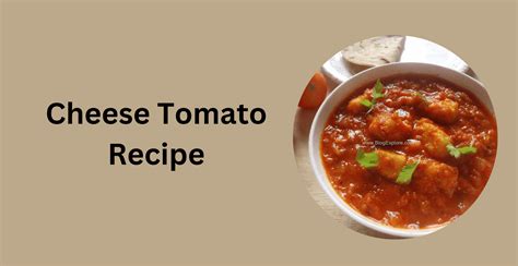 Cheese Tomato Recipe