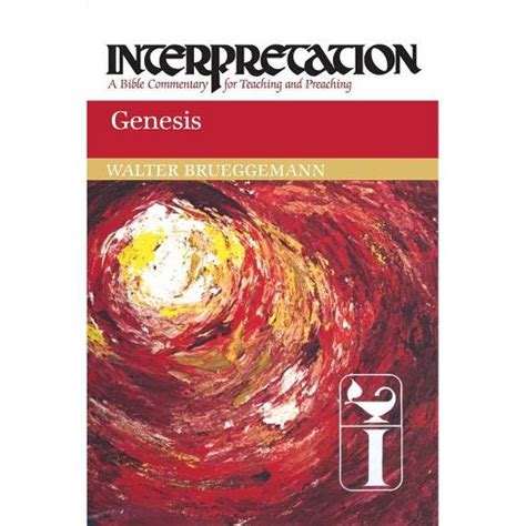 Genesis - (interpretation: A Bible Commentary For Teaching & Preaching) By Walter Brueggemann ...