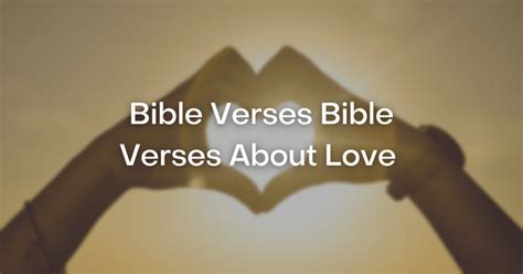 53+ Bible Verses About Love