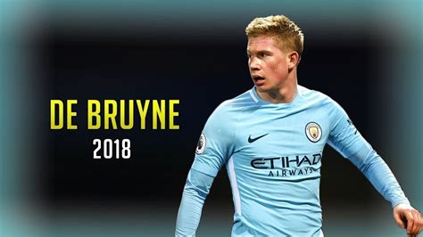 Kevin De Bruyne 2018 - Perfect Midfield - Goals , Skills , Assists - HD ...