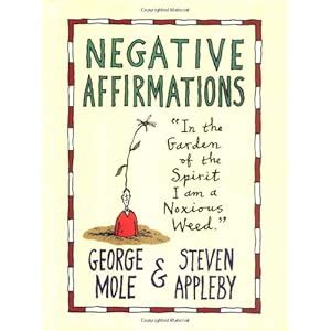 Negative Affirmations: Steven Appleby, George Mole: 9780749951184 ...