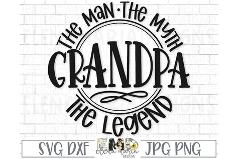 Grandpa SVG File | The Man The Myth The Legend Svg File