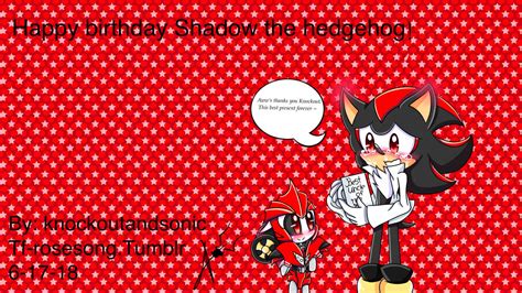 Happy birthday Shadow!! by knockoutandsonic on DeviantArt