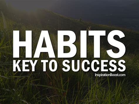 Habits – Key to Success | Inspiration Boost