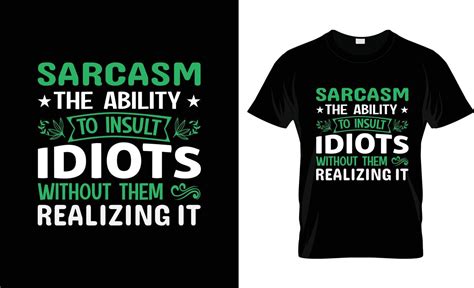 Sarcastic t-shirt design, Sarcastic t-shirt slogan and apparel design ...