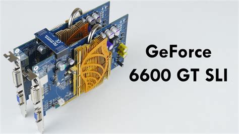 GeForce 6600 GT in SLI #GPUJune - YouTube