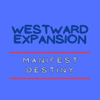 Westward Expansion: Manifest Destiny by The History Project with Mr O