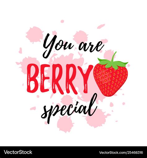 You are berry special strawberry quote design Vector Image