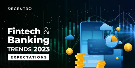 Fintech and Banking Trends of 2023: Expectations - Decentro