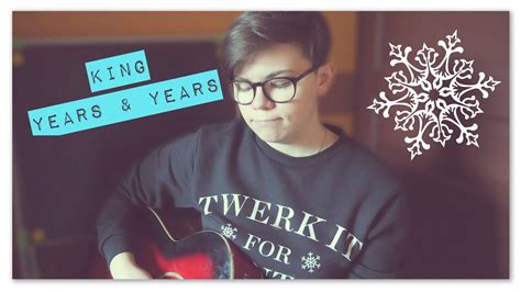 King - Years & Years (cover) - YouTube